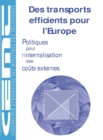 Des transports efficients pour l'Europe Politiques pour l'internalisation des couts externes - eBook