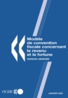 Modele de convention fiscale concernant le revenu et la fortune : Version abregee 2003 - eBook