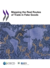 Illicit Trade Mapping the Real Routes of Trade in Fake Goods - eBook