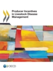 Producer Incentives in Livestock Disease Management - eBook