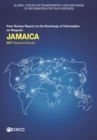 Global Forum on Transparency and Exchange of Information for Tax Purposes: Jamaica 2017 (Second Round) Peer Review Report on the Exchange of Information on Request - eBook