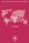 Seminaires du Centre de Developpement La croissance et la competitivite dans la nouvelle economie mondiale - eBook