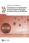 Gobernanza de reguladores Impulsando el desempeno de la Comision Nacional de Hidrocarburos de Mexico - eBook
