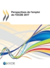 Perspectives de l'emploi de l'OCDE 2017 - eBook