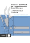 Examens de l'OCDE sur l'investissement direct etranger : La Republique tcheque 2001 - eBook