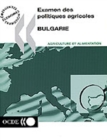 Examen des politiques agricoles de l'OCDE : Bulgarie 2000 - eBook