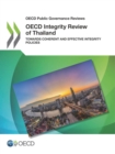 OECD Public Governance Reviews OECD Integrity Review of Thailand Towards Coherent and Effective Integrity Policies - eBook