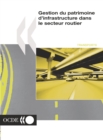 Recherche en matiere de transport routier et intermodal Gestion du patrimoine d'infrastructure dans le secteur routier - eBook