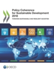 Policy Coherence for Sustainable Development 2018 Towards Sustainable and Resilient Societies - eBook