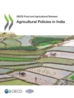 OECD Food and Agricultural Reviews Agricultural Policies in India - eBook