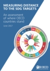 Measuring Distance to the SDG Targets 2017 An Assessment of Where OECD Countries Stand - eBook