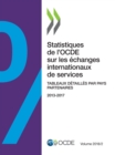 Statistiques de l'OCDE sur les echanges internationaux de services, Volume 2018 Numero 2 Tableaux detailles par pays partenaires - eBook