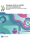 Strategie 2019 de l'OCDE sur les competences Des competences pour construire un avenir meilleur - eBook