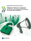 OECD Public Governance Reviews Citizens' Voice in Lebanon The Role of Public Communication and Media for a More Open Government - eBook