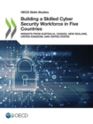 OECD Skills Studies Building a Skilled Cyber Security Workforce in Five Countries Insights from Australia, Canada, New Zealand, United Kingdom, and United States - eBook