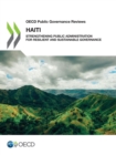 OECD Public Governance Reviews: Haiti Strengthening Public Administration for Resilient and Sustainable Governance - eBook