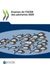 Examen de l'OCDE des pecheries 2020 - eBook