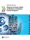 OECD Skills Studies Raising the Basic Skills of Workers in England, United Kingdom - eBook