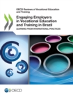 OECD Reviews of Vocational Education and Training Engaging Employers in Vocational Education and Training in Brazil Learning from International Practices - eBook