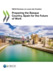 OECD Reviews on Local Job Creation Preparing the Basque Country, Spain for the Future of Work - eBook