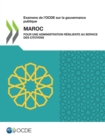 Examens de l'OCDE sur la gouvernance publique : Maroc Pour une administration resiliente au service des citoyens - eBook