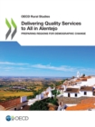 OECD Rural Studies Delivering Quality Services to All in Alentejo Preparing Regions for Demographic Change - eBook