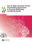 How to Make Societies Thrive? Coordinating Approaches to Promote Well-being and Mental Health - eBook