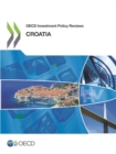 OECD Investment Policy Reviews: Croatia 2019 - eBook