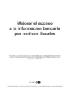Mejorar el acceso a la informacion bancaria por motivos fiscales - eBook