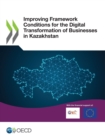 Improving Framework Conditions for the Digital Transformation of Businesses in Kazakhstan - eBook