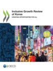Inclusive Growth Review of Korea Creating Opportunities for All - eBook
