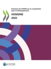 Examens de l'OCDE sur la cooperation pour le developpement : Hongrie 2023 - eBook