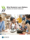 What Students Learn Matters Towards a 21st Century Curriculum - eBook
