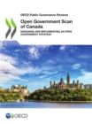 OECD Public Governance Reviews Open Government Scan of Canada Designing and Implementing an Open Government Strategy - eBook