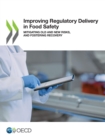 Improving Regulatory Delivery in Food Safety Mitigating Old and New Risks, and Fostering Recovery - eBook