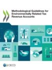 Methodological Guidelines for Environmentally Related Tax Revenue Accounts - eBook