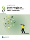 Getting Skills Right Strengthening Career Guidance for Mid-Career Adults in Australia - eBook