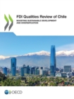FDI Qualities Review of Chile Boosting Sustainable Development and Diversification - eBook