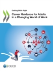 Getting Skills Right Career Guidance for Adults in a Changing World of Work - eBook