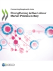 Connecting People with Jobs Strengthening Active Labour Market Policies in Italy - eBook