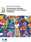 OECD Development Pathways Development Strategy Assessment of the Eastern Caribbean - eBook