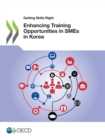 Getting Skills Right Enhancing Training Opportunities in SMEs in Korea - eBook