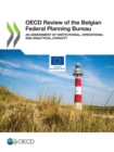 OECD Review of the Belgian Federal Planning Bureau An Assessment of Institutional, Operational and Analytical Capacity - eBook
