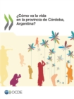 Como va la vida en la provincia de Cordoba, Argentina? - eBook