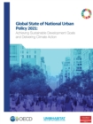 Global State of National Urban Policy 2021 Achieving Sustainable Development Goals and Delivering Climate Action - eBook