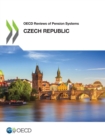 OECD Reviews of Pension Systems: Czech Republic - eBook