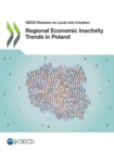 OECD Reviews on Local Job Creation Regional Economic Inactivity Trends in Poland - eBook