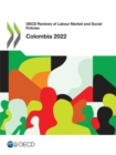 OECD Reviews of Labour Market and Social Policies: Colombia 2022 - eBook