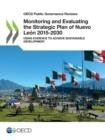 OECD Public Governance Reviews Monitoring and Evaluating the Strategic Plan of Nuevo Leon 2015-2030 Using Evidence to Achieve Sustainable Development - eBook