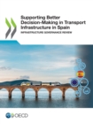 Supporting Better Decision-Making in Transport Infrastructure in Spain Infrastructure Governance Review - eBook